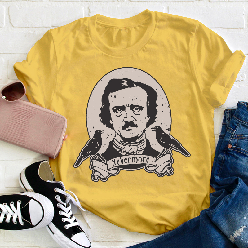 Edgar Allan Poe Nevermore Teacher T-Shirt