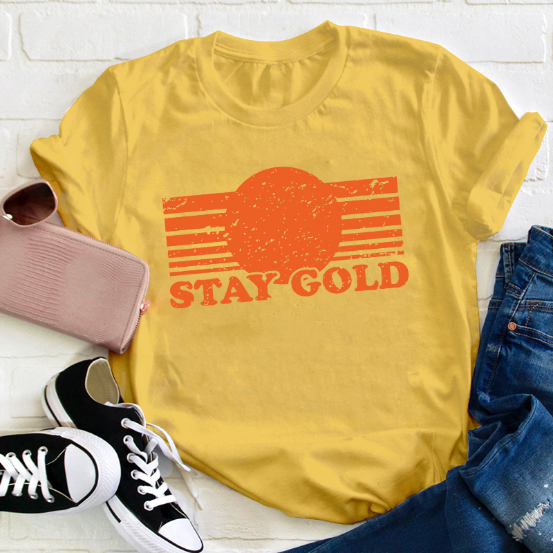 Stay Gold Teacher T-Shirt Sale-Teachersgram