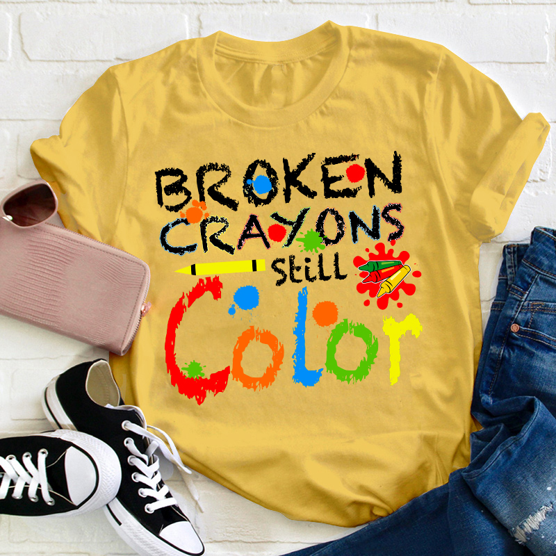 Don't Lose Heart Broken Crayons Still Color Teacher T-Shirt