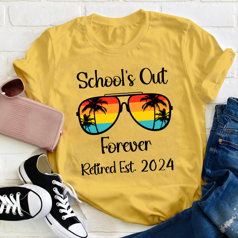 Personalized Retired Est School's Out Forever Teacher T-Shirt Sale-Teachersgram