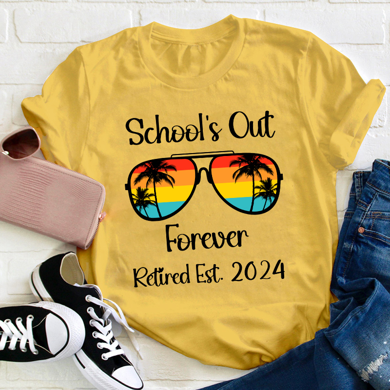 Personalized Retired Est School's Out Forever Teacher T-Shirt