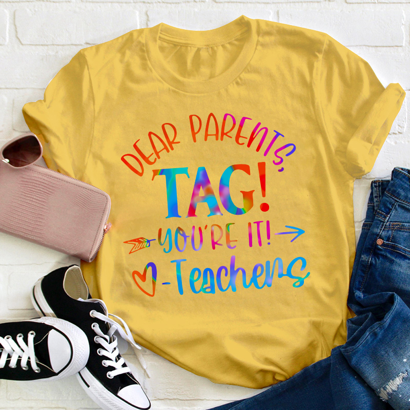 Bye Bruh Dear Parents Tag Teacher T-Shirt