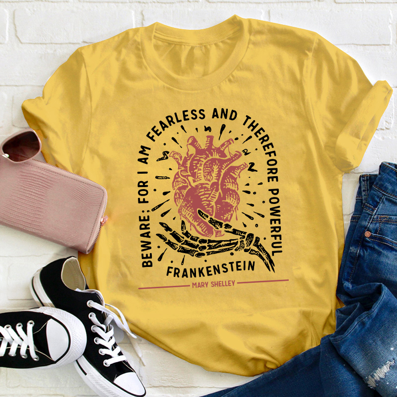 Beware For I Am Fearless Teacher T-Shirt