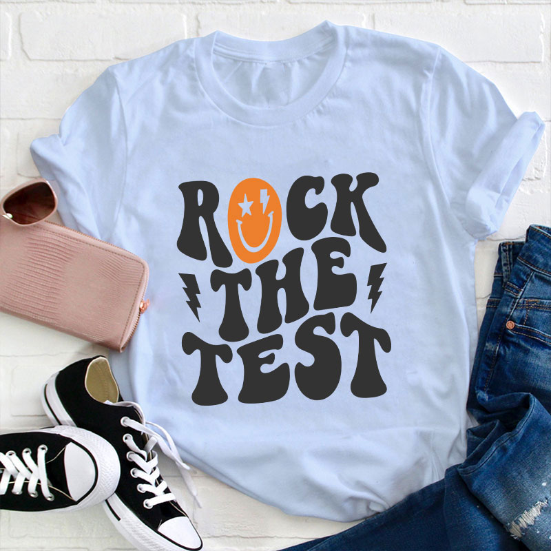 Rock The Test Teacher T-Shirt