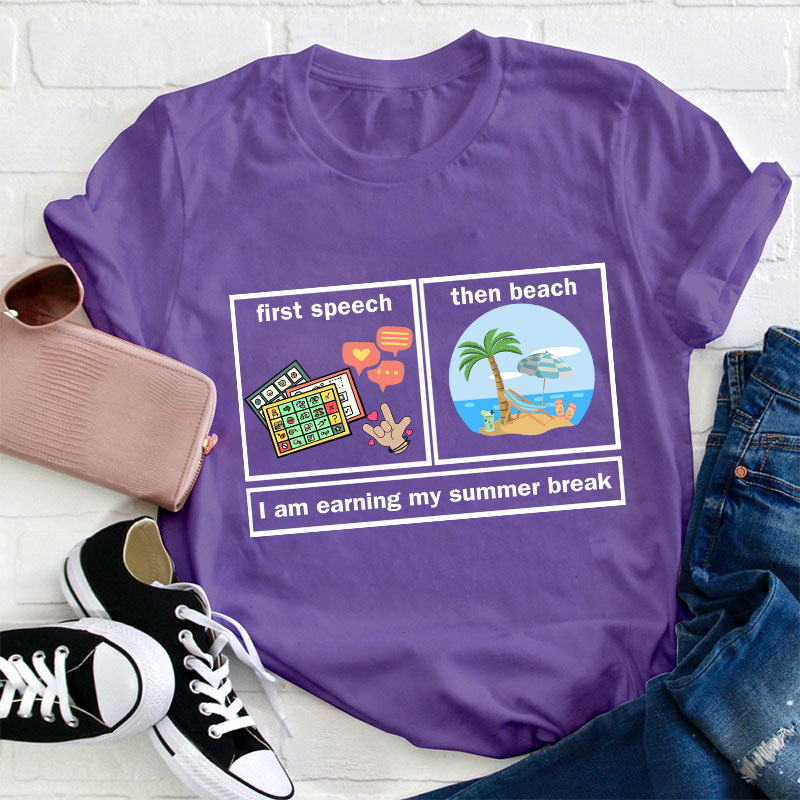 First Speech Then Beach Teacher T-Shirt