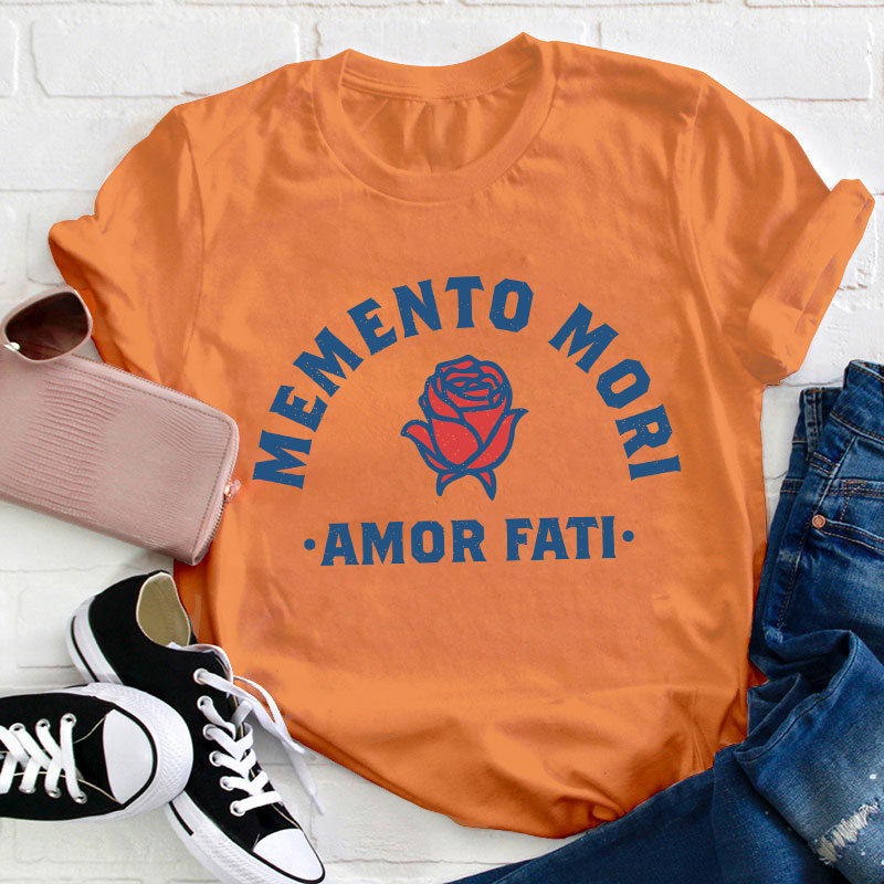 Memento Mori Amor Fati Teacher T-Shirt