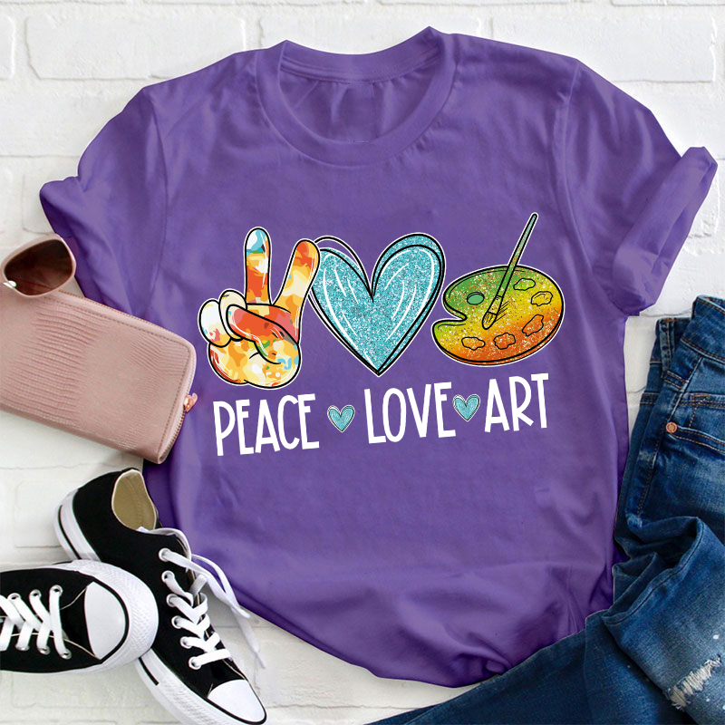 Peace Love Art Painting Palette Teacher T-Shirt