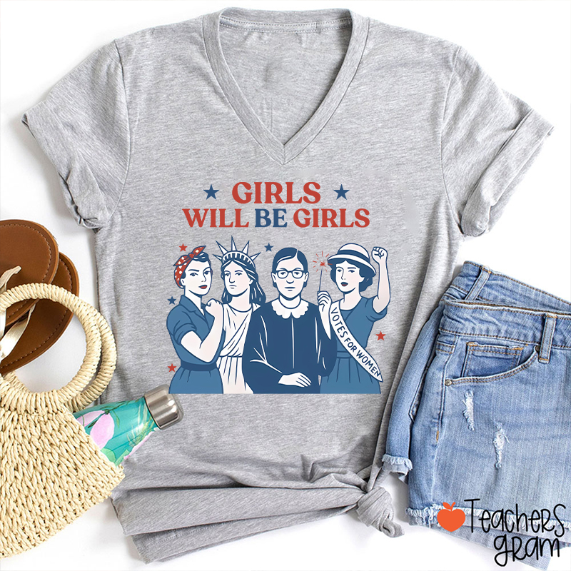 Girls Will Be Girls 4th Of July Teacher Female V-Neck T-Shirt