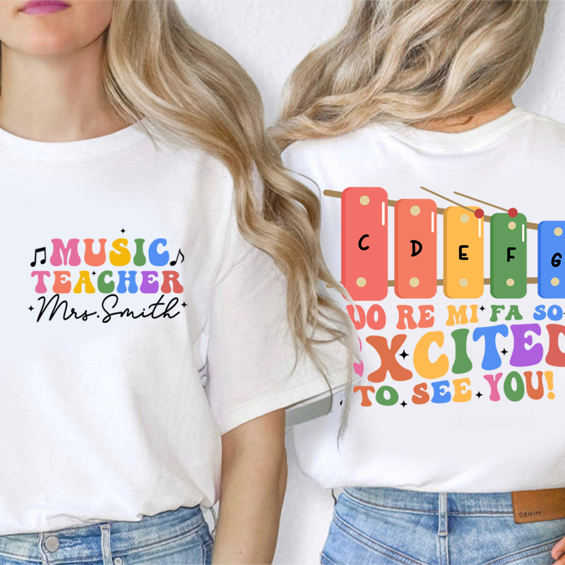 Personalized Funny Music So Excited To See You Teacher Two Sided T-Shirt