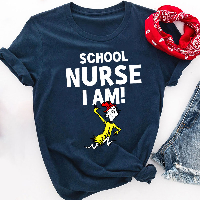 School Nurse I Am Nurse T-Shirt