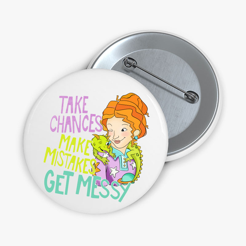 Take Chances Make Mistakes Get Messy Beauty Teacher Pinback Button