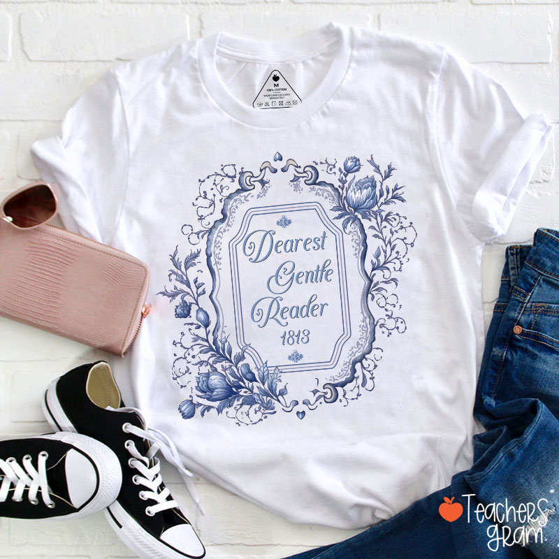 Dearest Gentle Reader Teacher T-Shirt