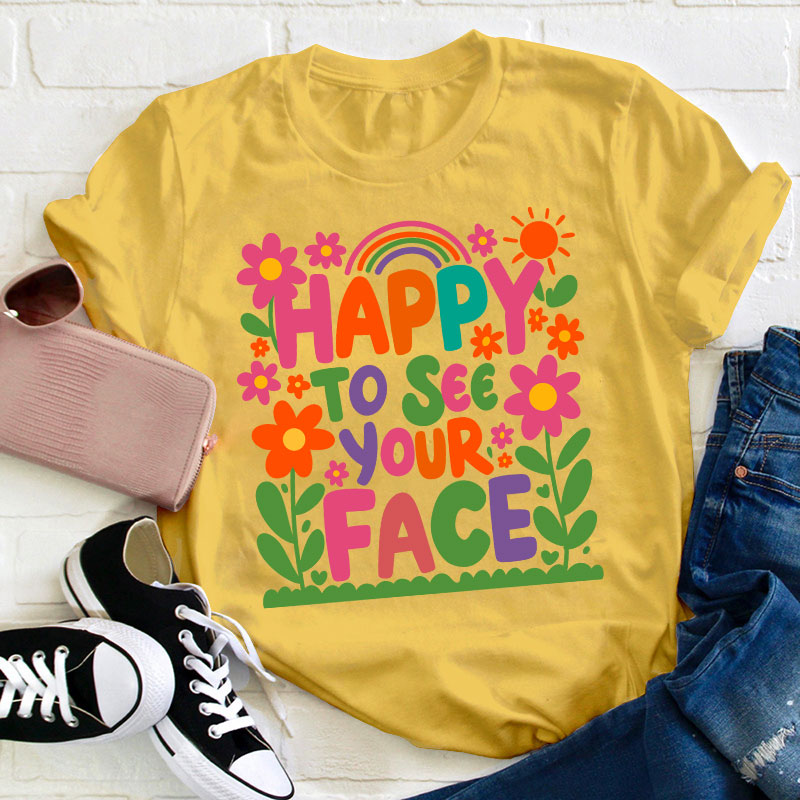 Cute Little Flower Tree Happy To See Your Face Teacher T-Shirt