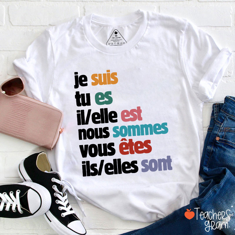 Je Suis Tu Es French Teacher T-Shirt