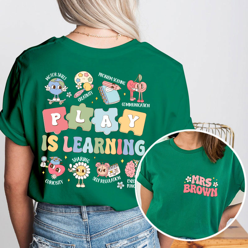 Personalized Name Play Is Learning Puzzle Teacher Two Sided T-Shirt
