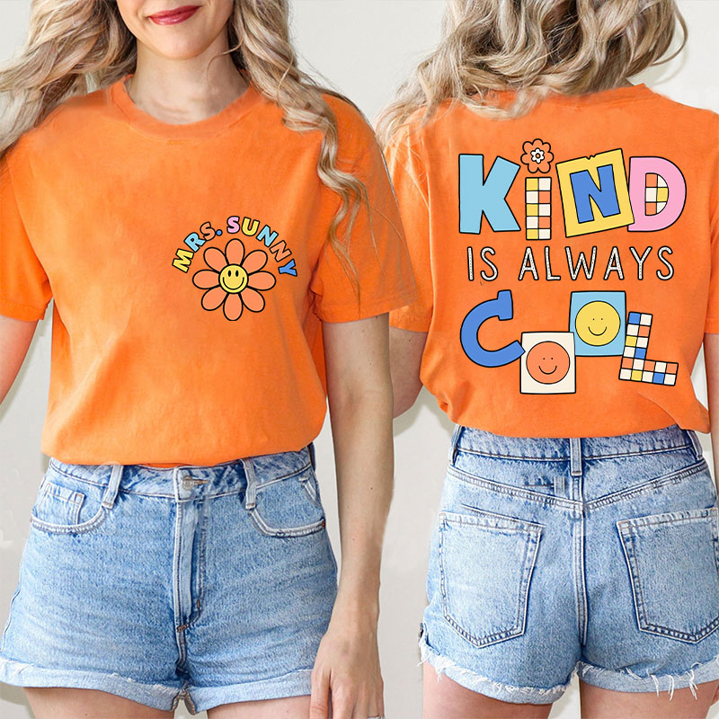 Personalized Name Kind Is Always Cool Teacher Two Sided T-Shirt