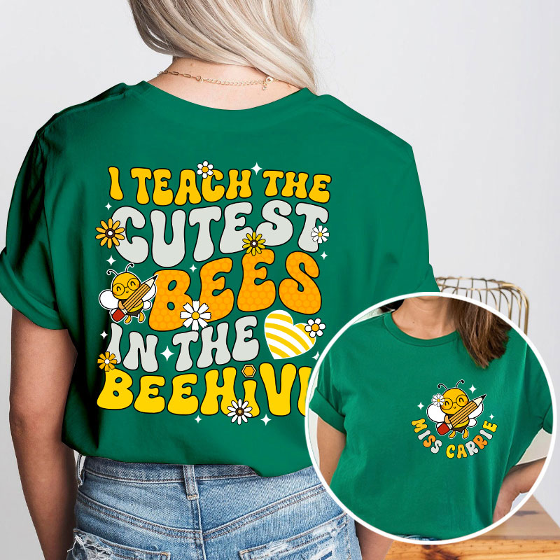 I Teach The Cutest Bees In The Beehive Cute Teacher Shirt