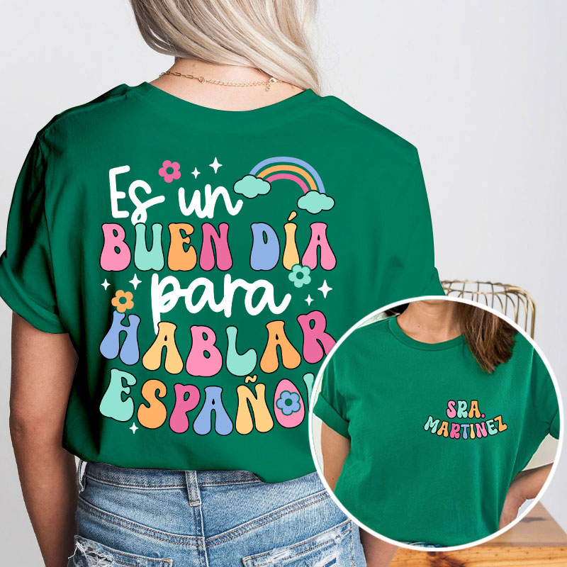 Personalized Es Un Buen Día Para Hablar Español Spanish Teacher Two Sided T-Shirt