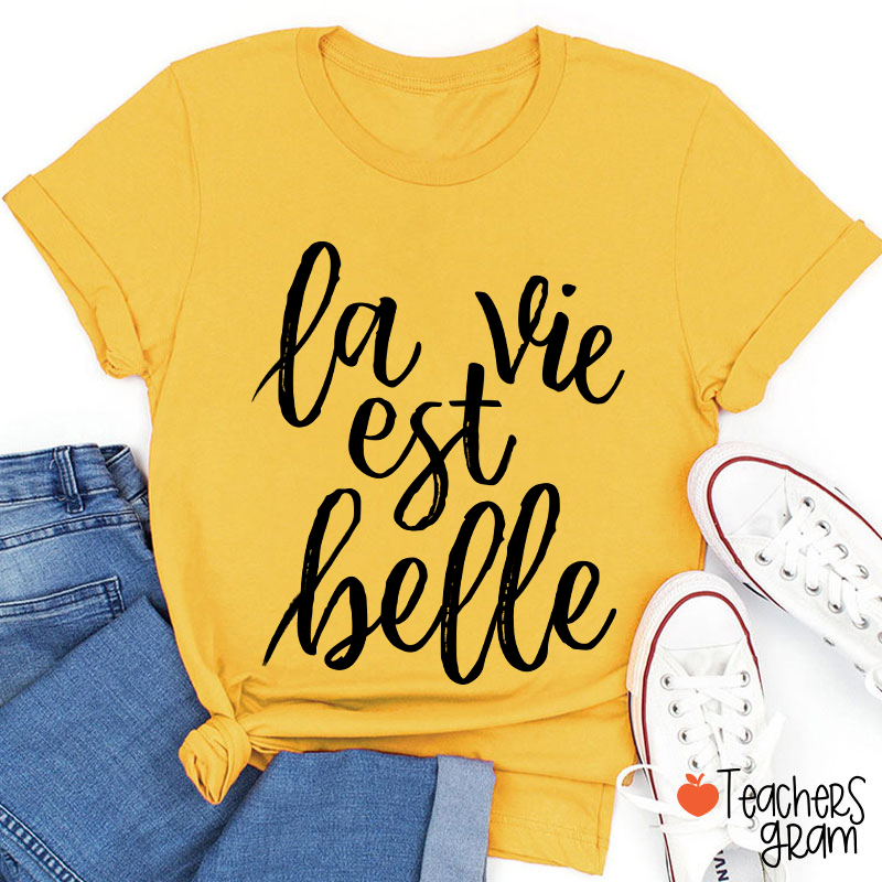 La Vie Est Balle French Teacher T-Shirt