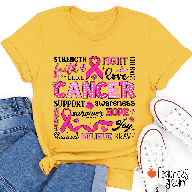 Strength Fight Love Cancer Breast Cancer Awareness Teacher T-Shirt