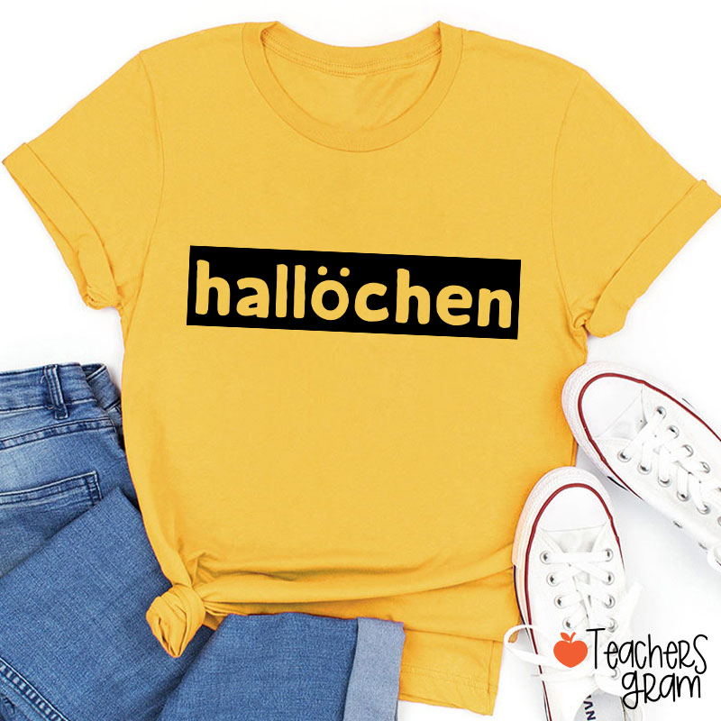 Hallöchen German Teacher T-Shirt