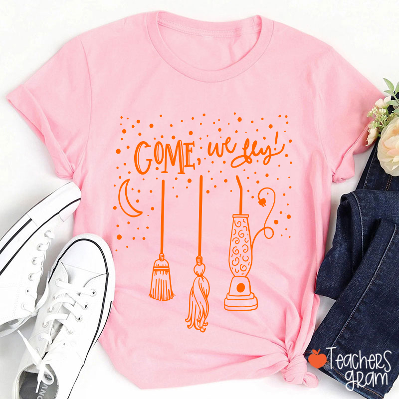 Come We Fly Halloween Teacher T-Shirt
