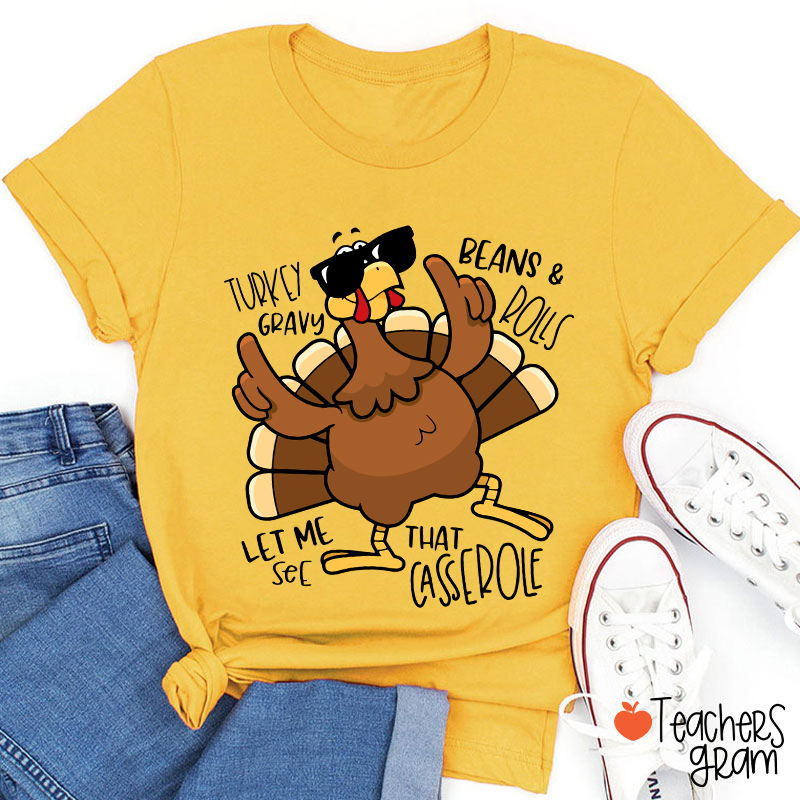 Turkey Gravy Beans Rolls Thanksgiving Teacher T-Shirt