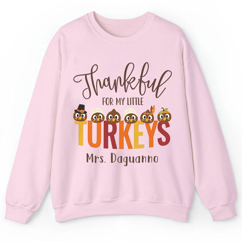 Personalized Thankful For My Little Turkeys Teacher Sweatshirt