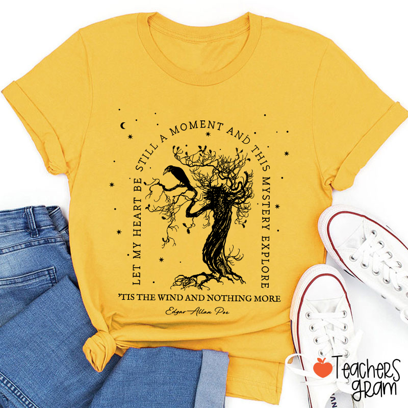 Tis The Wind And Nothing More Teacher T-Shirt