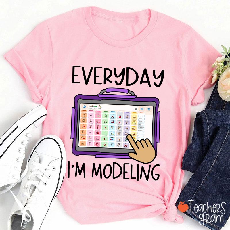 Everyday I'm Modeling Teacher T-Shirt