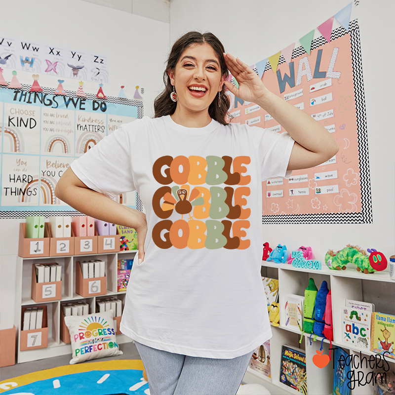 Gobble Gobble Turkey Teacher T-Shirt