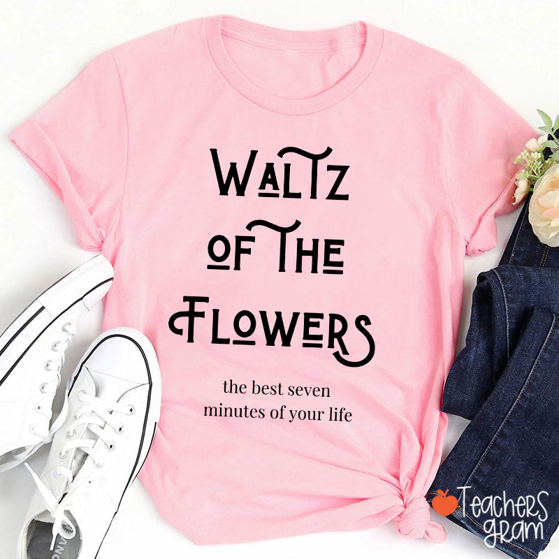 Waltz Of The Flowers Teacher T-Shirt Sale-Teachersgram