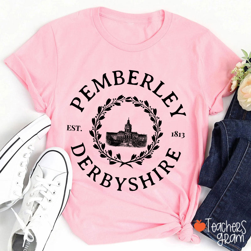 Pemberley Derbyshire Literature Teacher T-Shirt