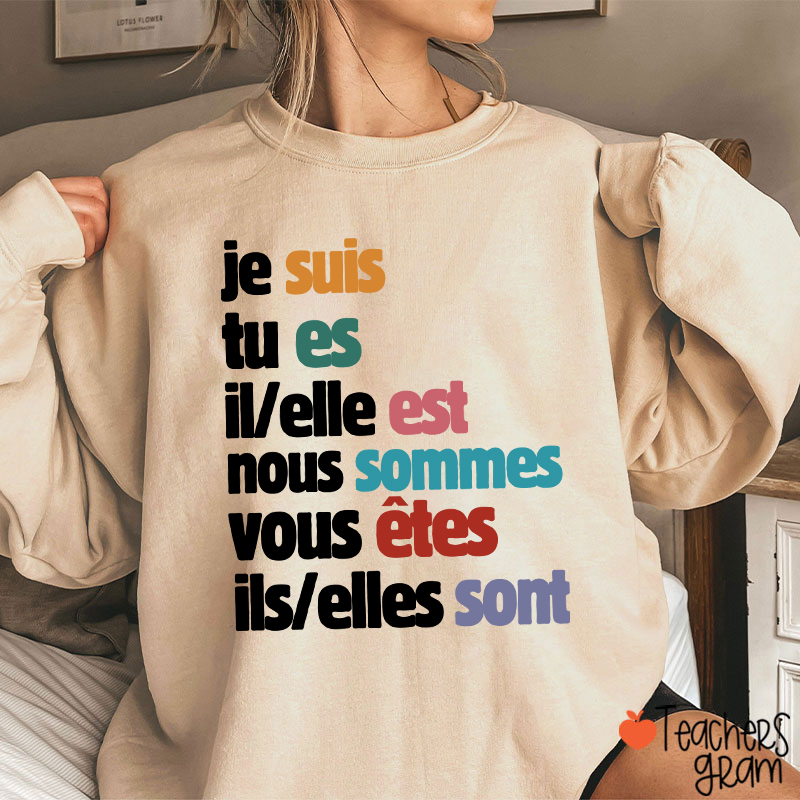 Je Suis Tu Es French Teacher Sweatshirt
