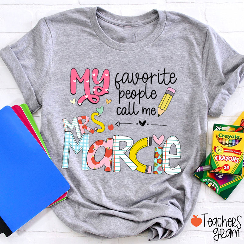 Personalized My Favorite People Call Me Teacher T-Shirt