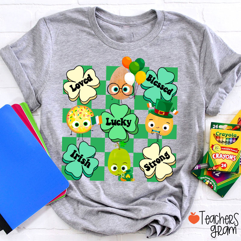 Loved Blessed Lucky Irish Strong Teacher T-Shirt