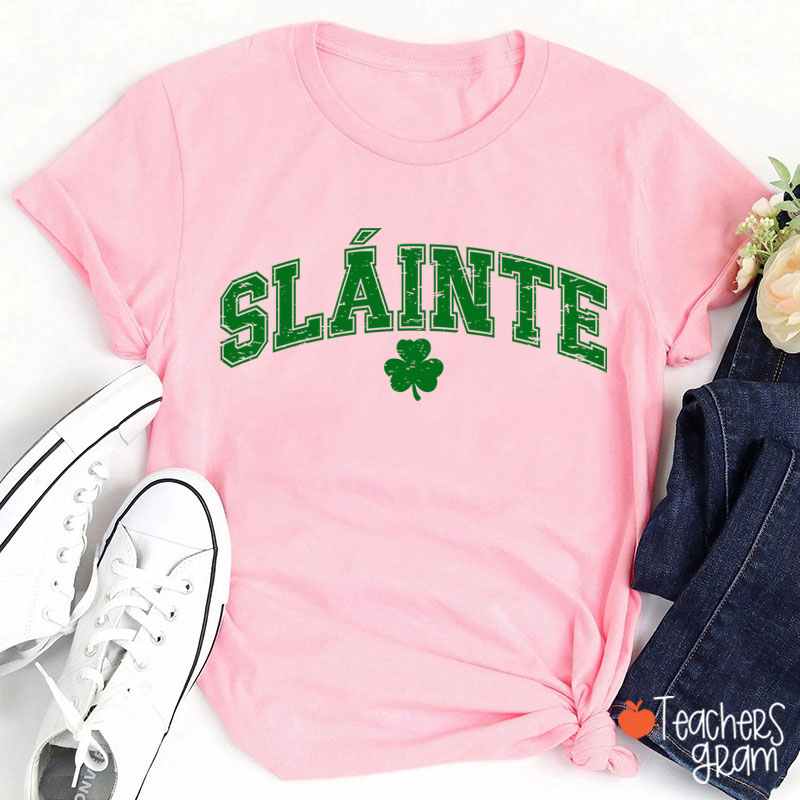 Sláinte St. Patrick's Day Teacher T-Shirt