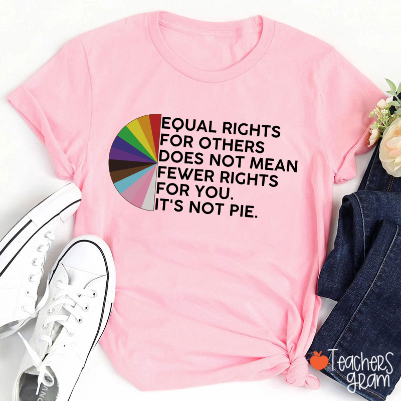 Equal Rights For Others Teacher T-Shirt