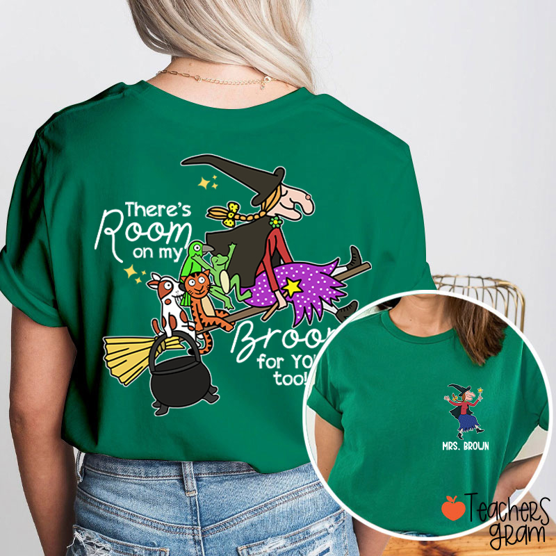 Personalized Name There's Room For You Teacher Two Sided T-Shirt