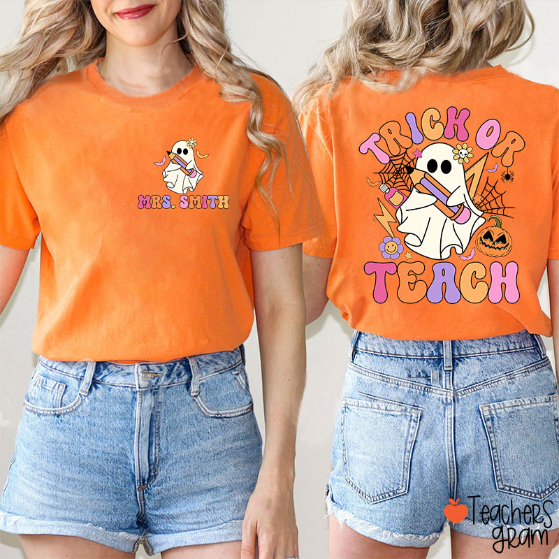 Personalized Name Trick Or Teach Teacher Two Sided T-Shirt