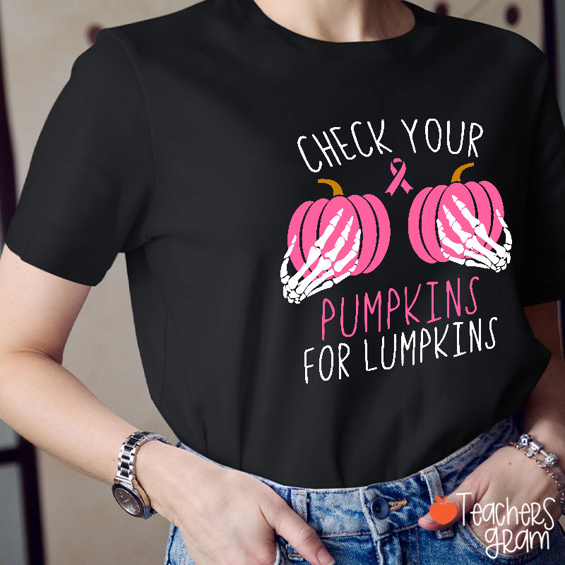 Check Your Pumpkins For Lumpkin Teacher T-Shirt