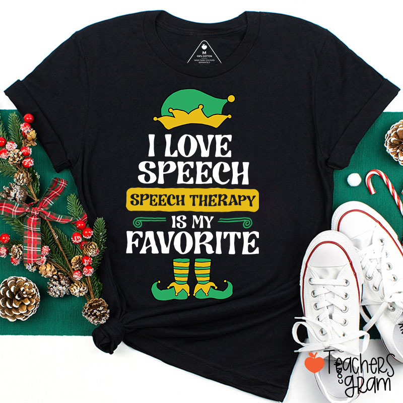 I Love Speech Speech Therapy Is My Favorite Teacher T-Shirt