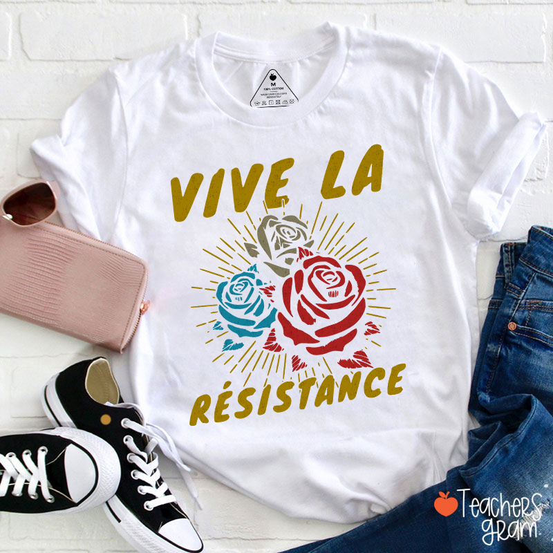 Vive La Résistance Teacher T-Shirt