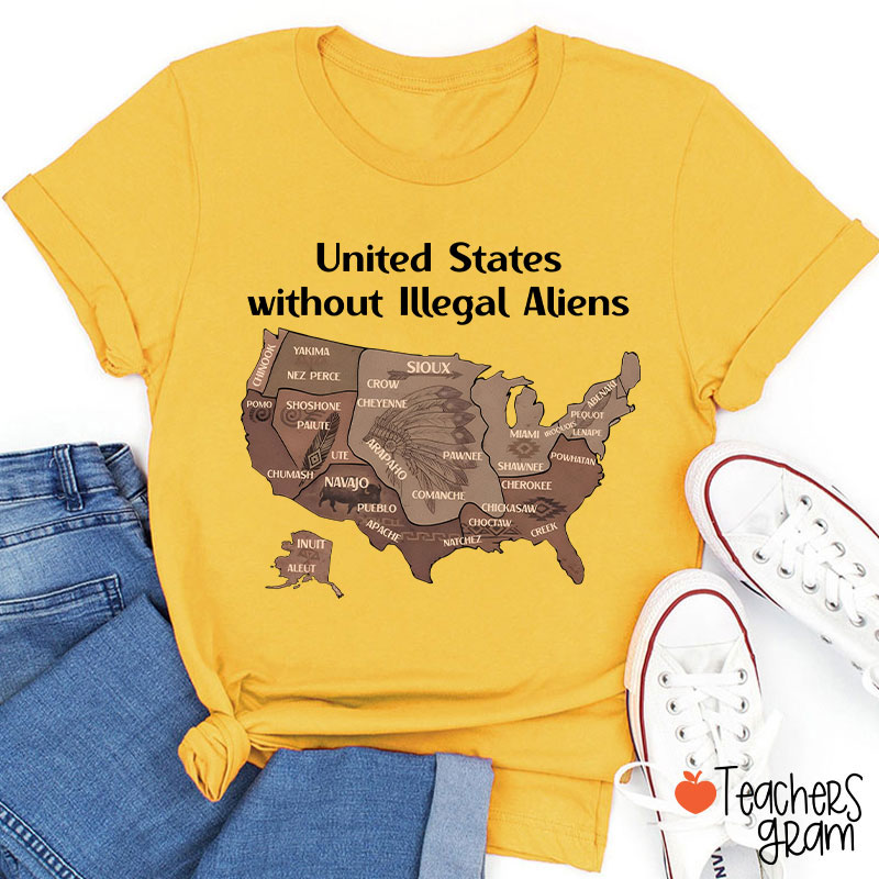 United States Without Illegal Aliens Teacher T-Shirt
