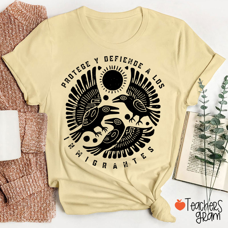 Protege Y Defiende A Los Inmigrantes Teacher T-Shirt
