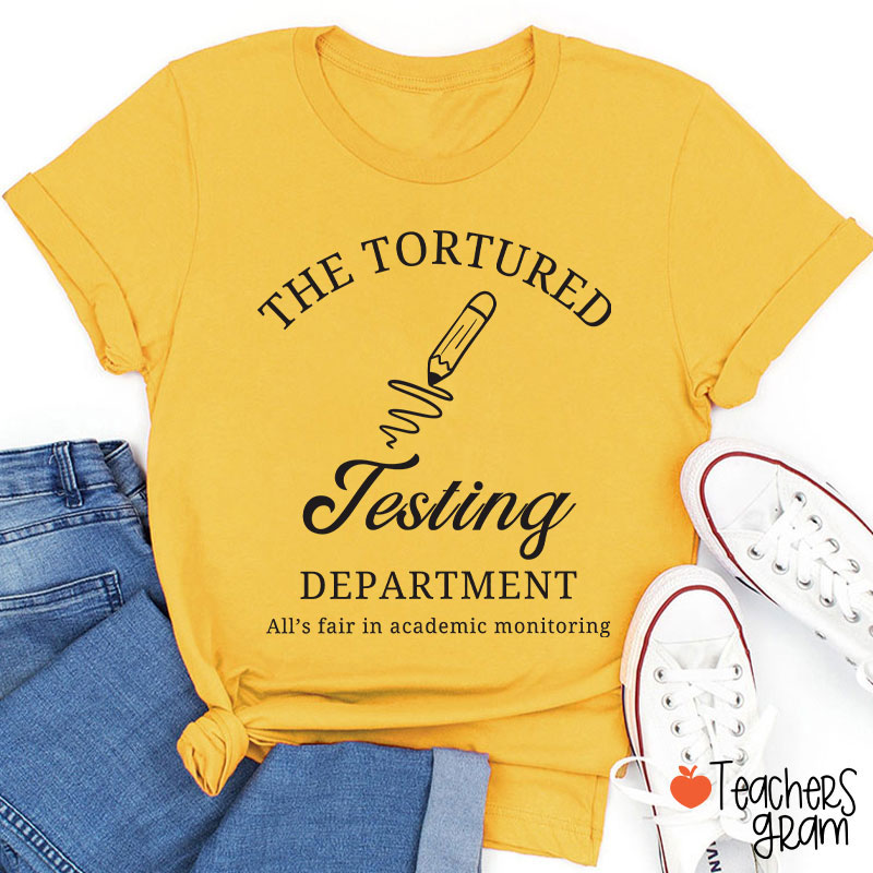 The Tortured Testing Department Teacher T-Shirt