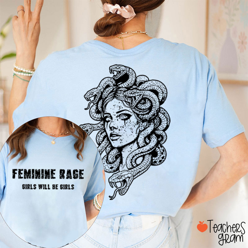 Feminine Rage Girls Will Be Girls Teacher Two Sided T-Shirt