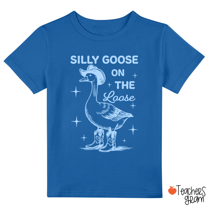 Silly Goose On The Loose Class T-Shirt