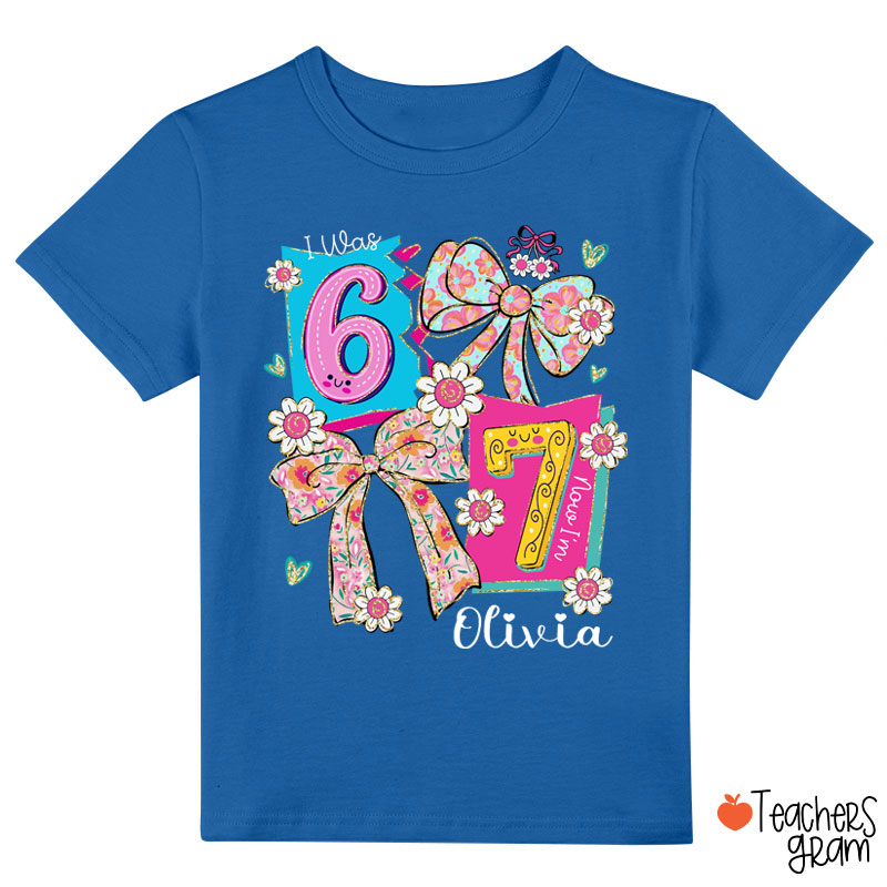 Personalized I Was 6 Now I'm 7 Coquette Bow Class T-Shirt