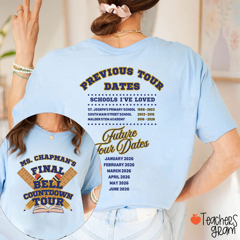 Personalized Final Bell Countdown Tour Teacher Two Sided T-Shirt